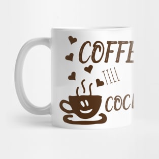 Coffee Til Cocktails Mug